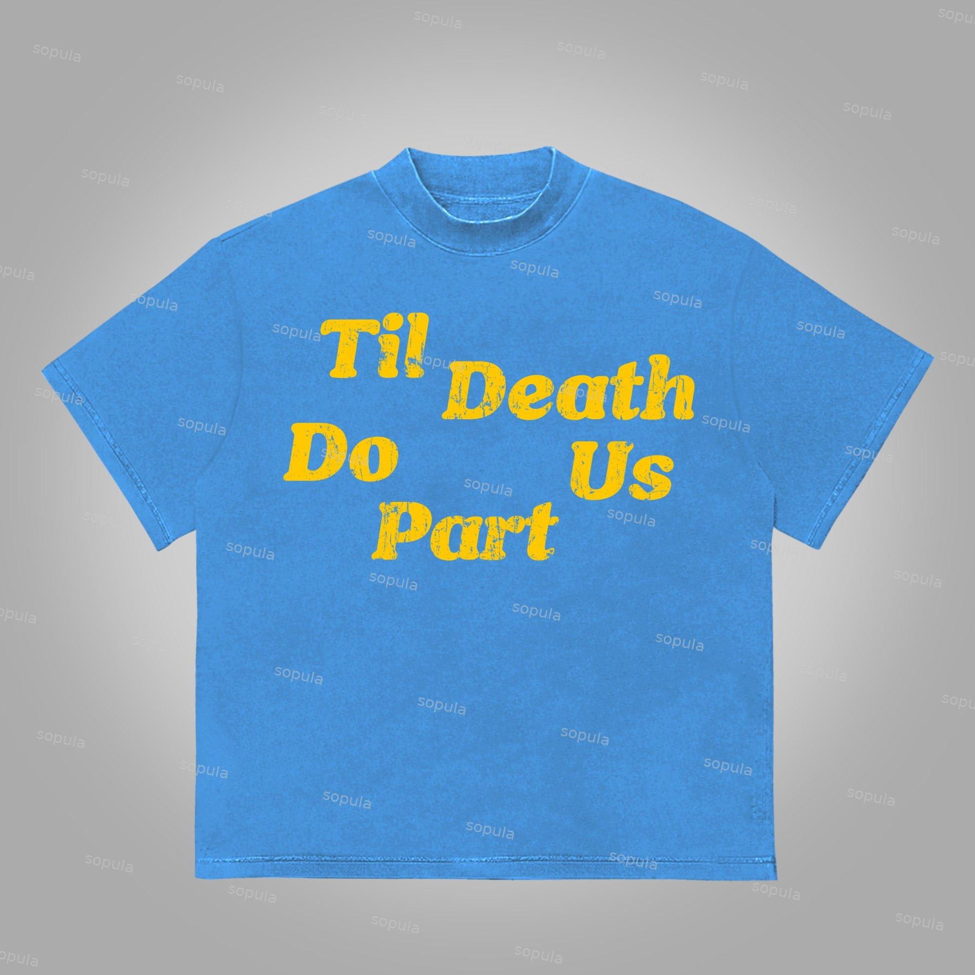 Sopula Til Death Do Us Part Make Old Vintage Printed Graphics Cotton T-Shirt Product Image