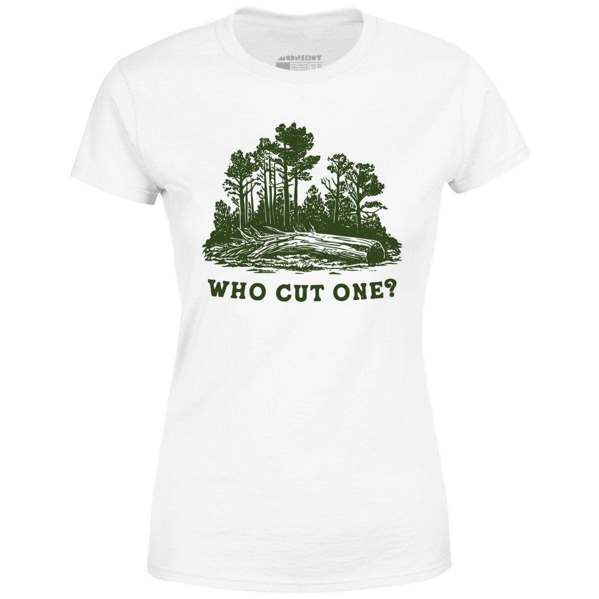 Who Cut One? - Women's T-Shirt Female Product Image