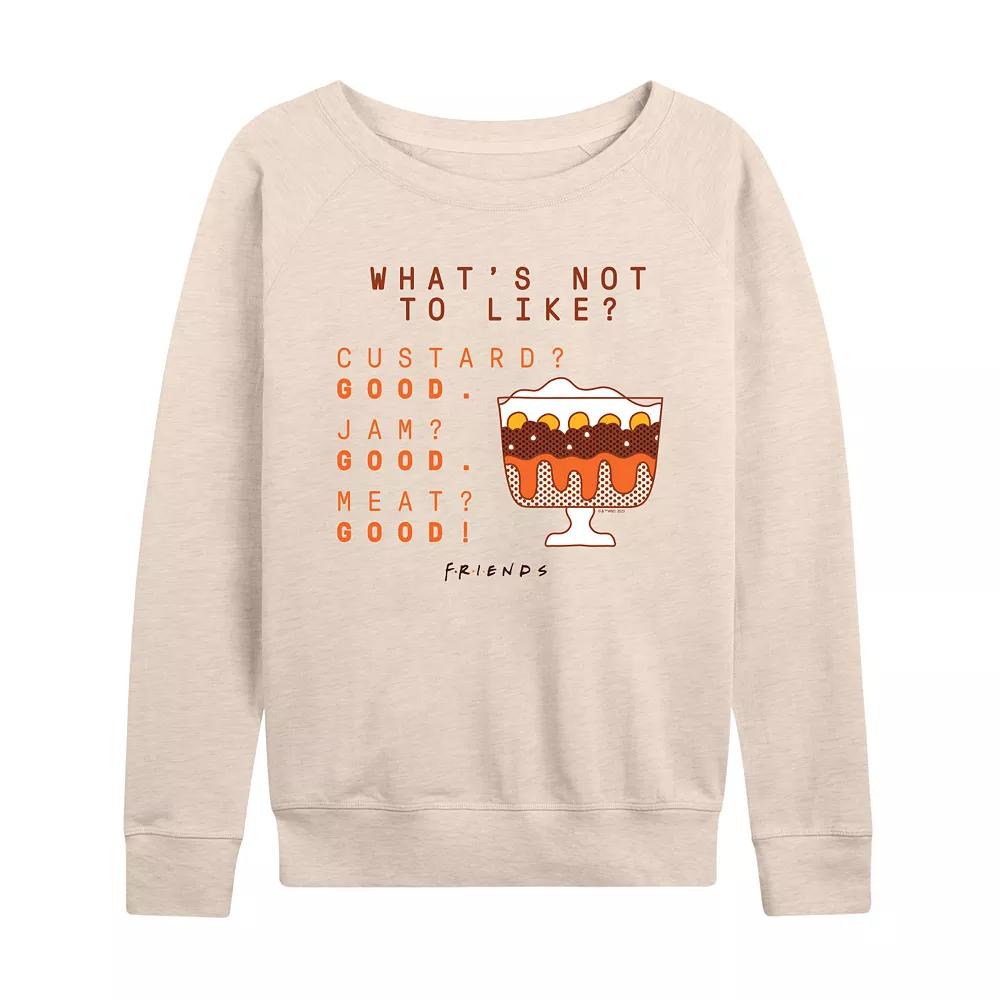 Women's Friends What's Not To Like Trifle French Terry Long Sleeve Tee,  Product Image