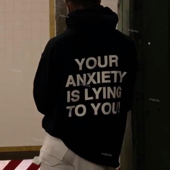 Sopula Your Anxiety Is Lying To You Printed Hoodie Product Image