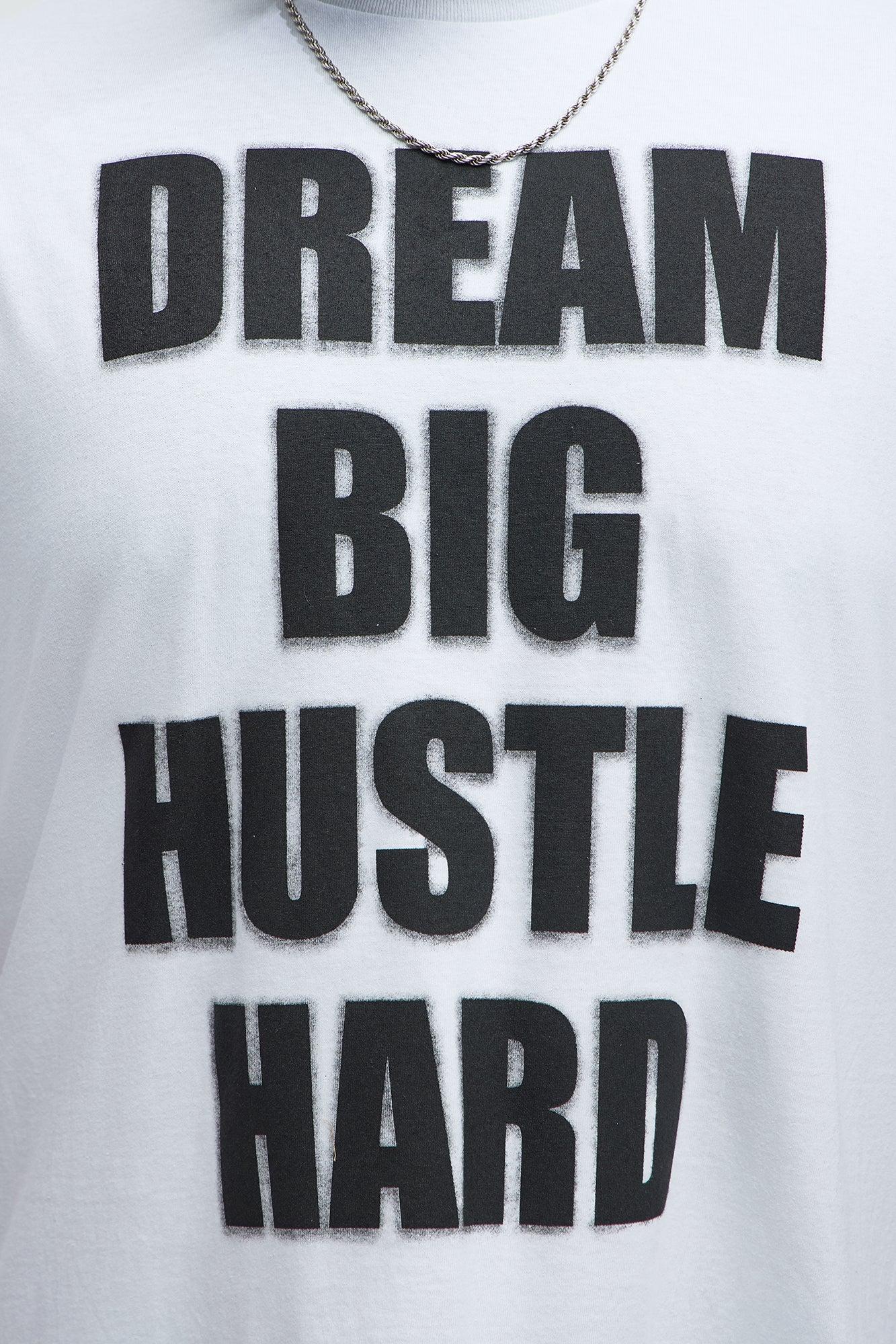 Dream Big Hustle Hard Short Sleeve Tee - White Male Product Image