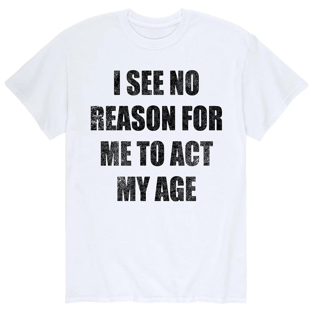 Men's No Reason Act My Age Tee,  Product Image