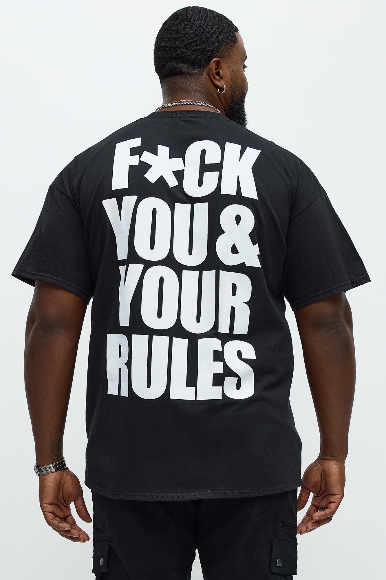 F*ck You And Your Rules Short Sleeve Tee - Black Male Product Image