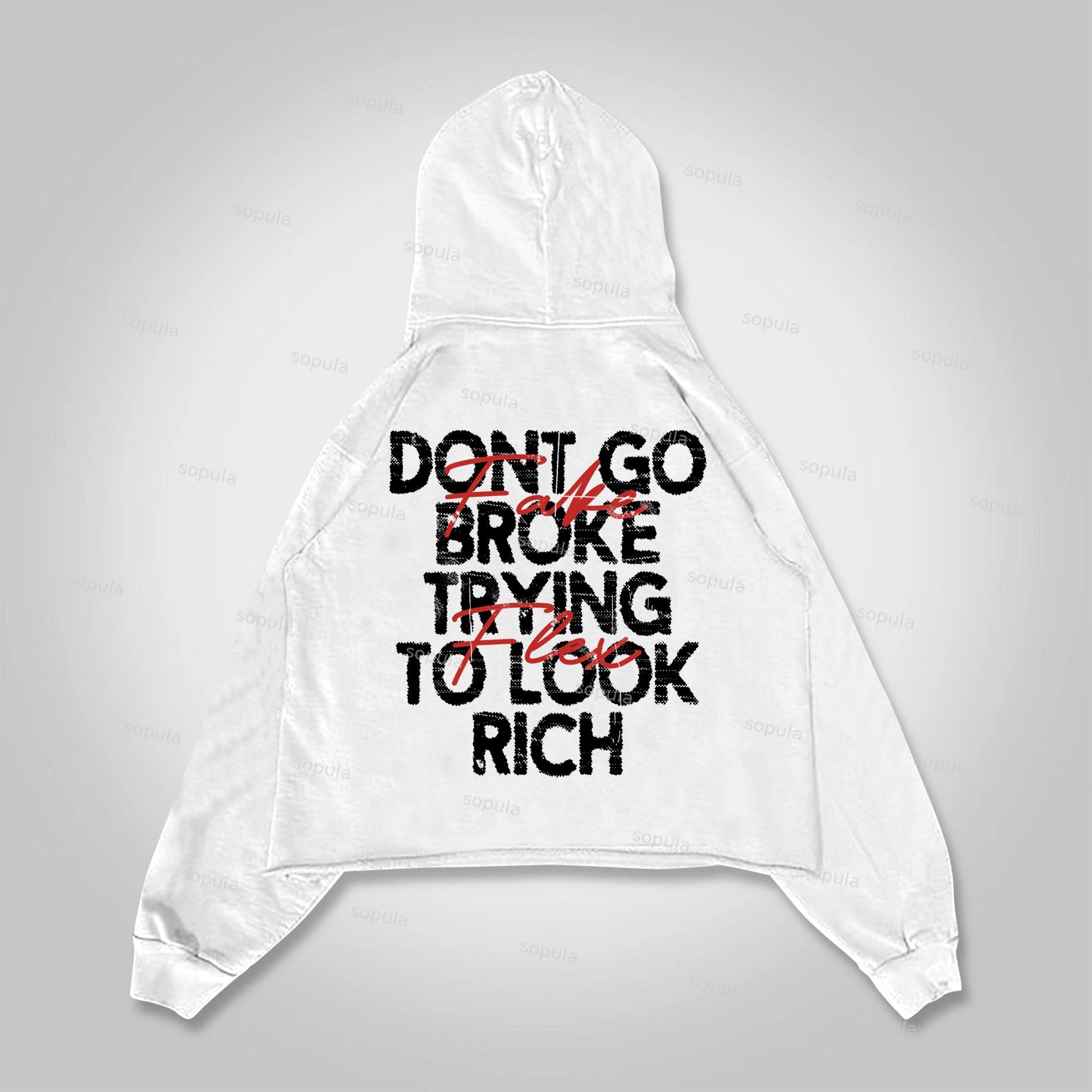 Sopula Don't Go Broke Trying To Look Rich Graphics Pocket Hoodie Product Image