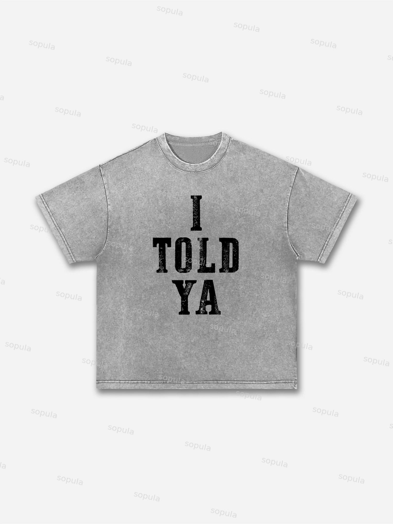 I Told Ya Slogan Graphic Acid Wash T-shirt Product Image