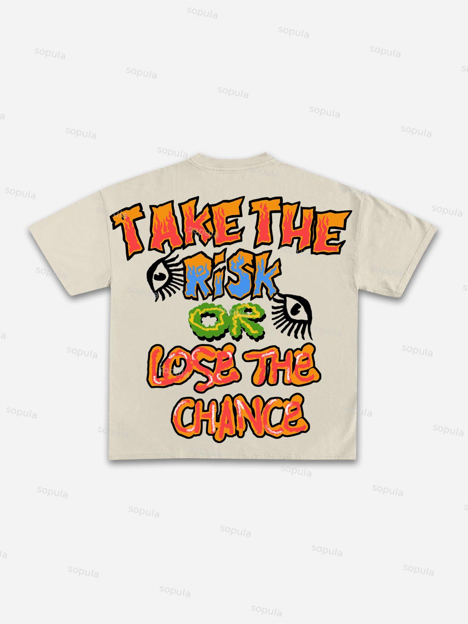 Sopula Take The Risk Or Lose The Chance Graphic Print Cotton T-Shirt Product Image
