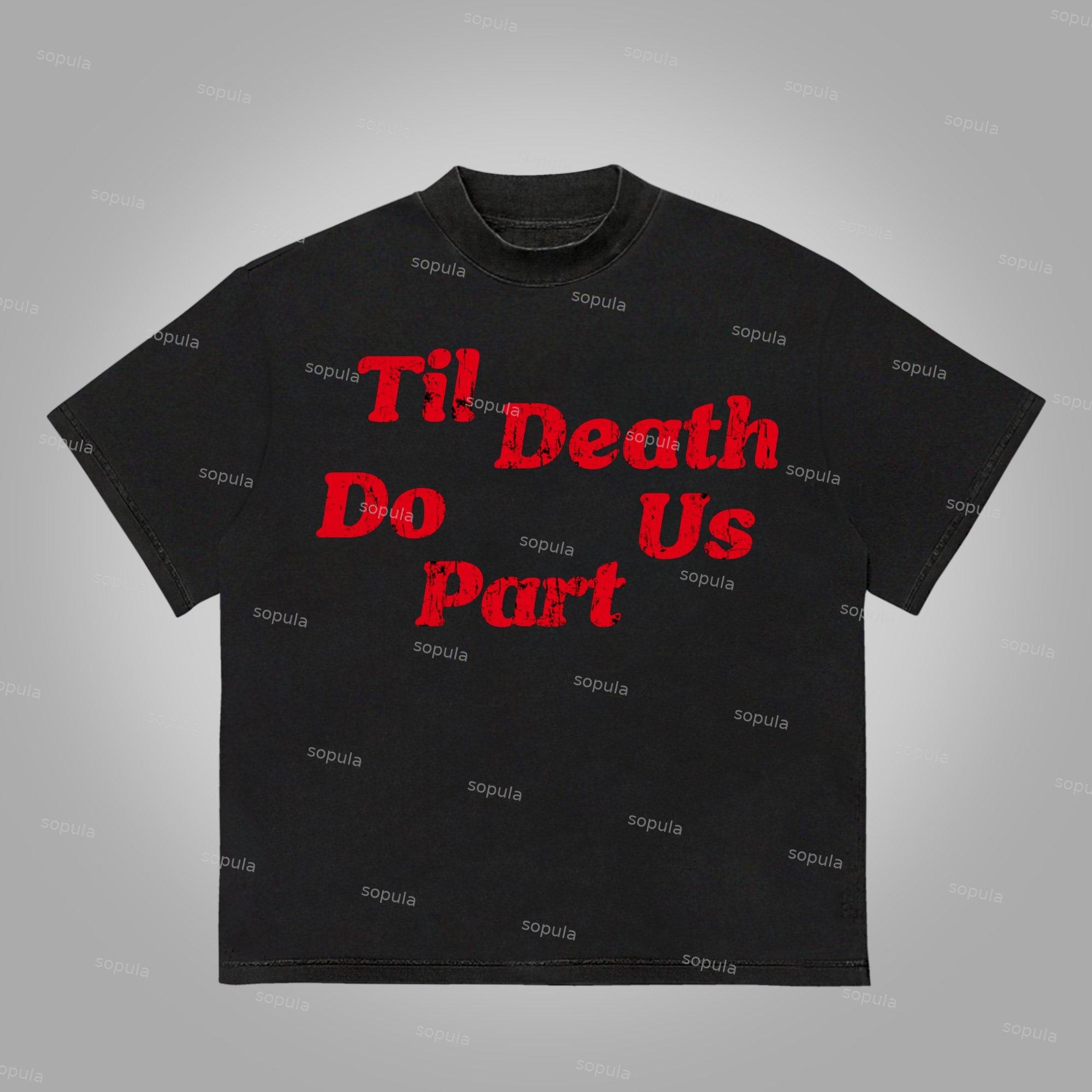 Sopula Til Death Do Us Part Make Old Vintage Printed Graphics Cotton T-Shirt Product Image
