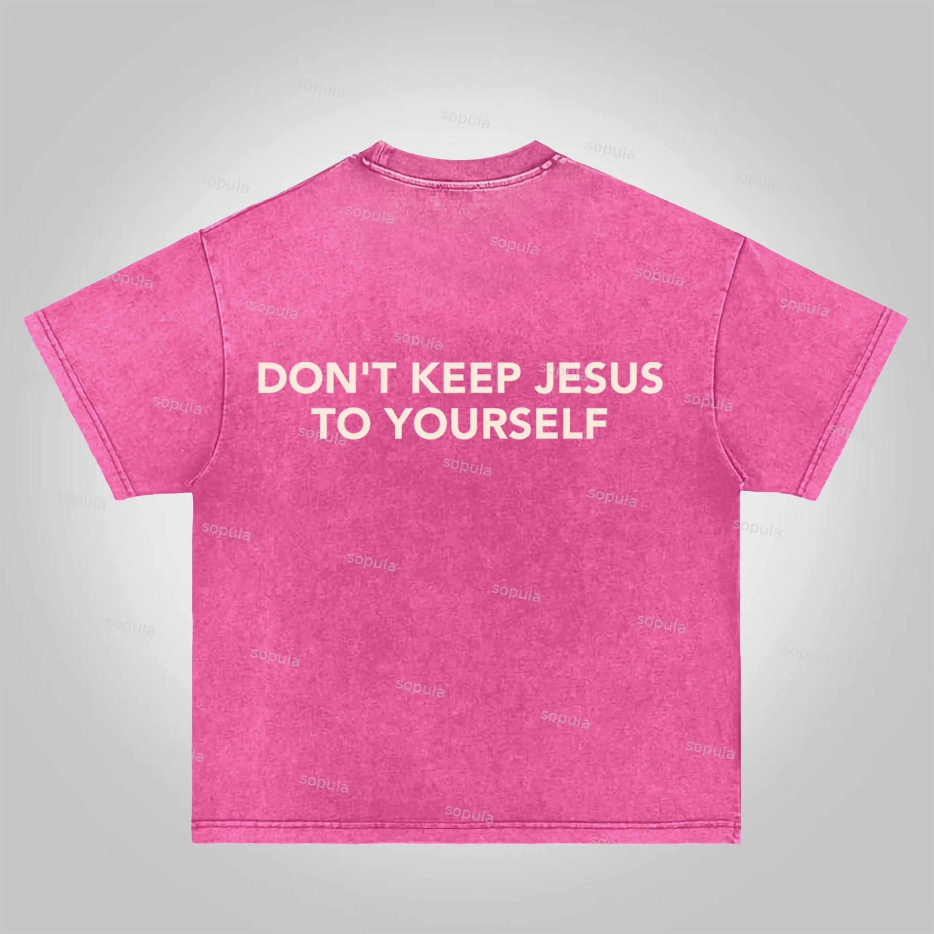 Sopula Don't Keep Jesus To Yourself Graphic Acid Washed T-shirt Product Image