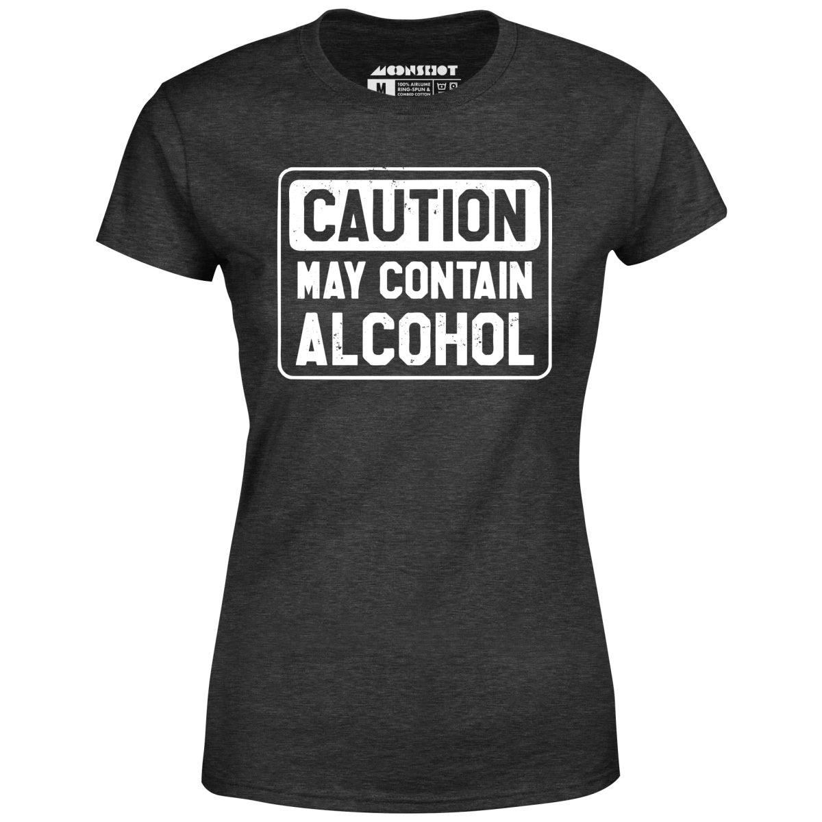 Caution May Contain Alcohol - Women's T-Shirt Female Product Image