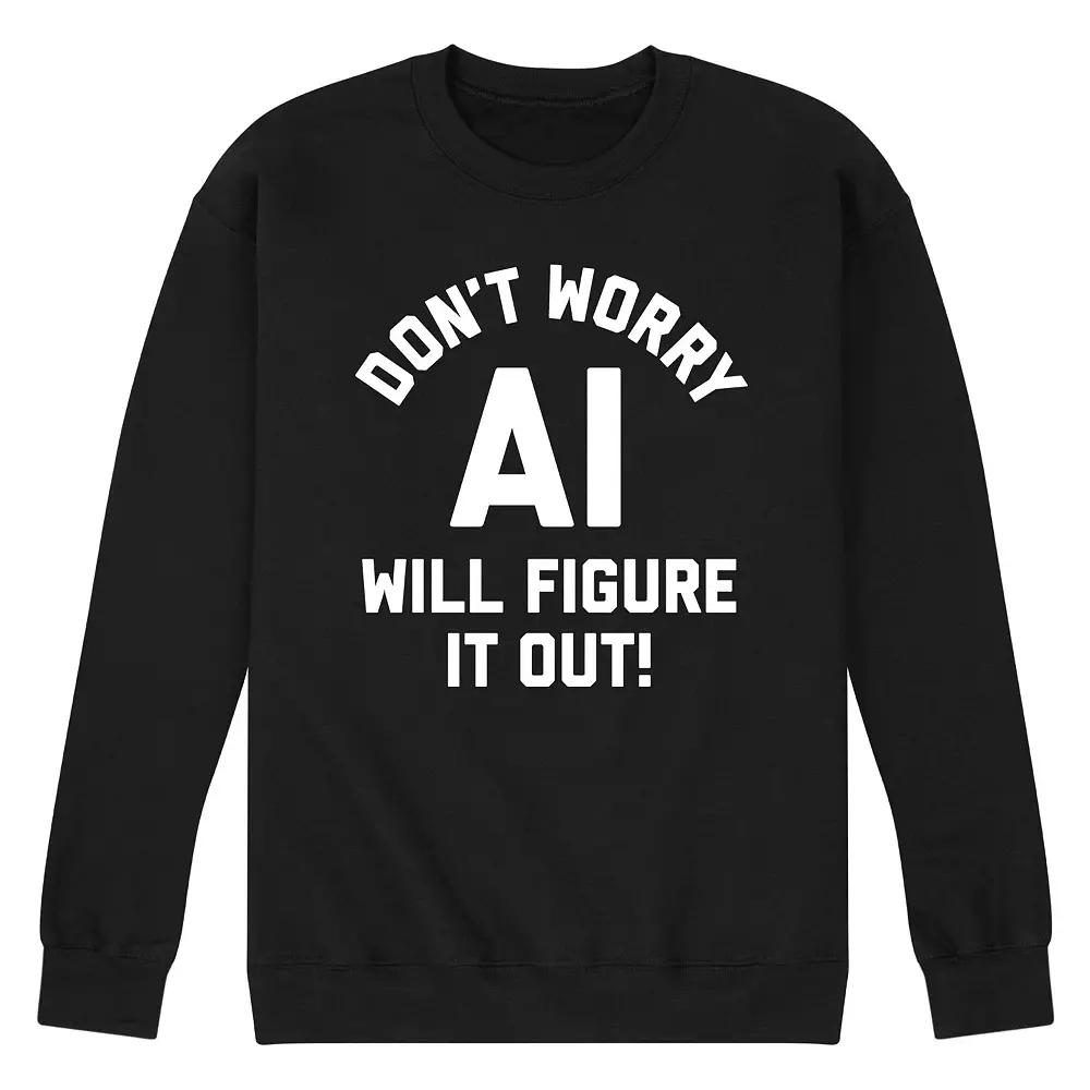 Mens Dont Worry AI Will Figure It Out Graphic Fleece Product Image