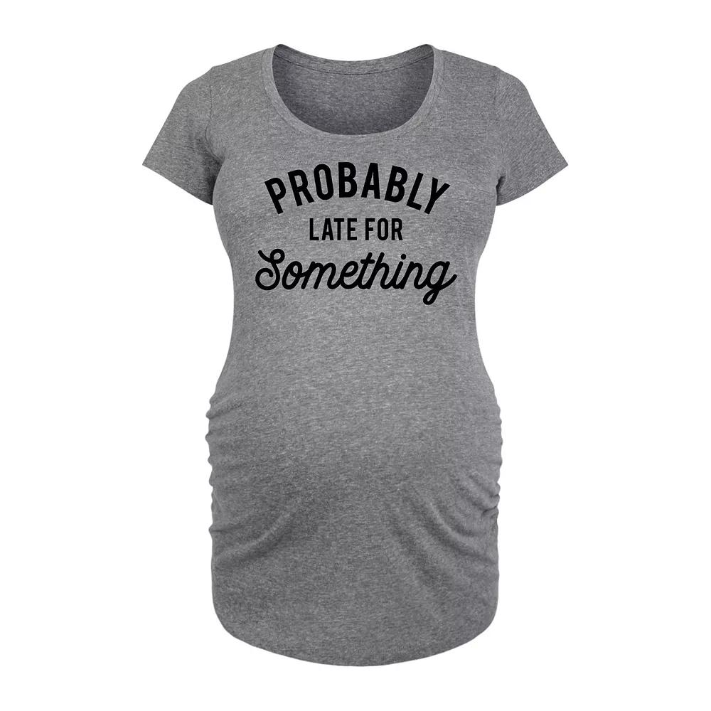 Maternity Probably Late For Something Graphic Tee, Women's,  Product Image