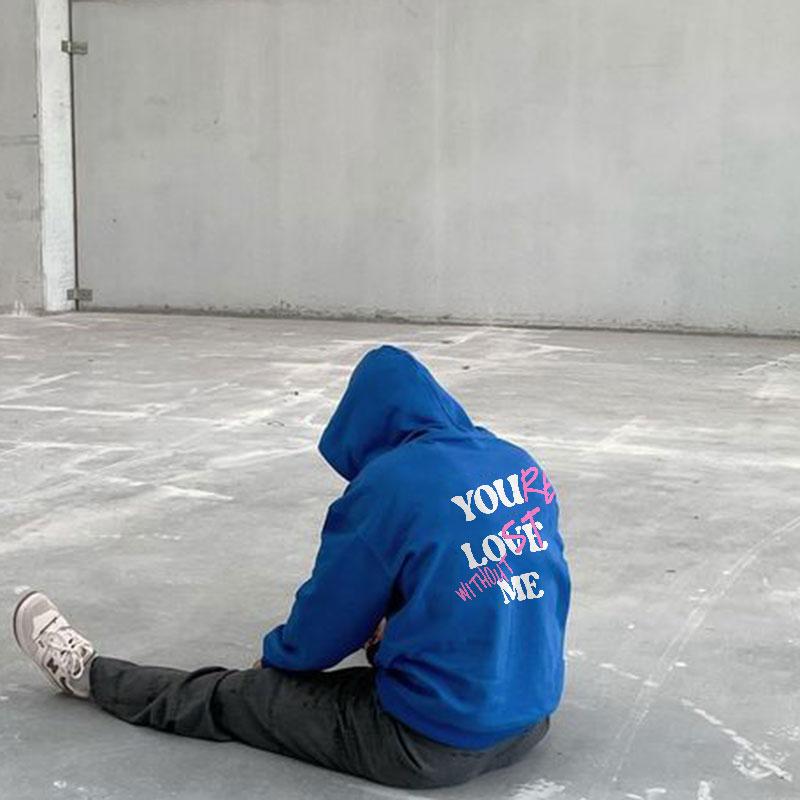 Your Lost Without Me Graphic Hoodie Product Image