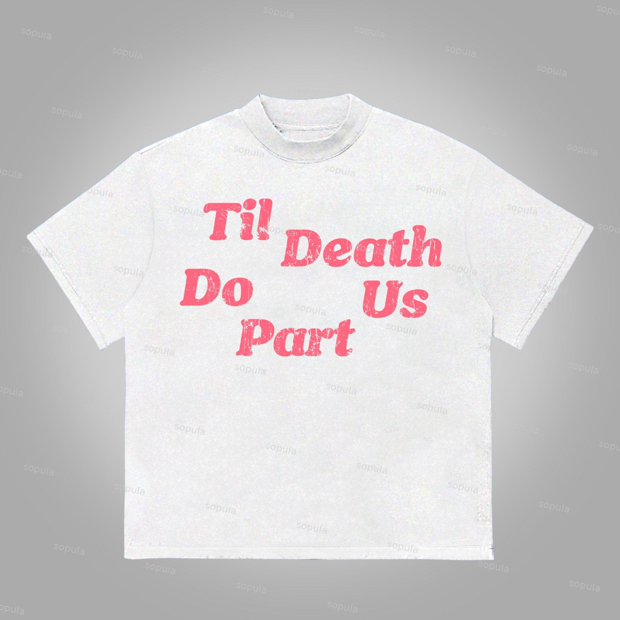 Sopula Til Death Do Us Part Make Old Vintage Printed Graphics Cotton T-Shirt Product Image