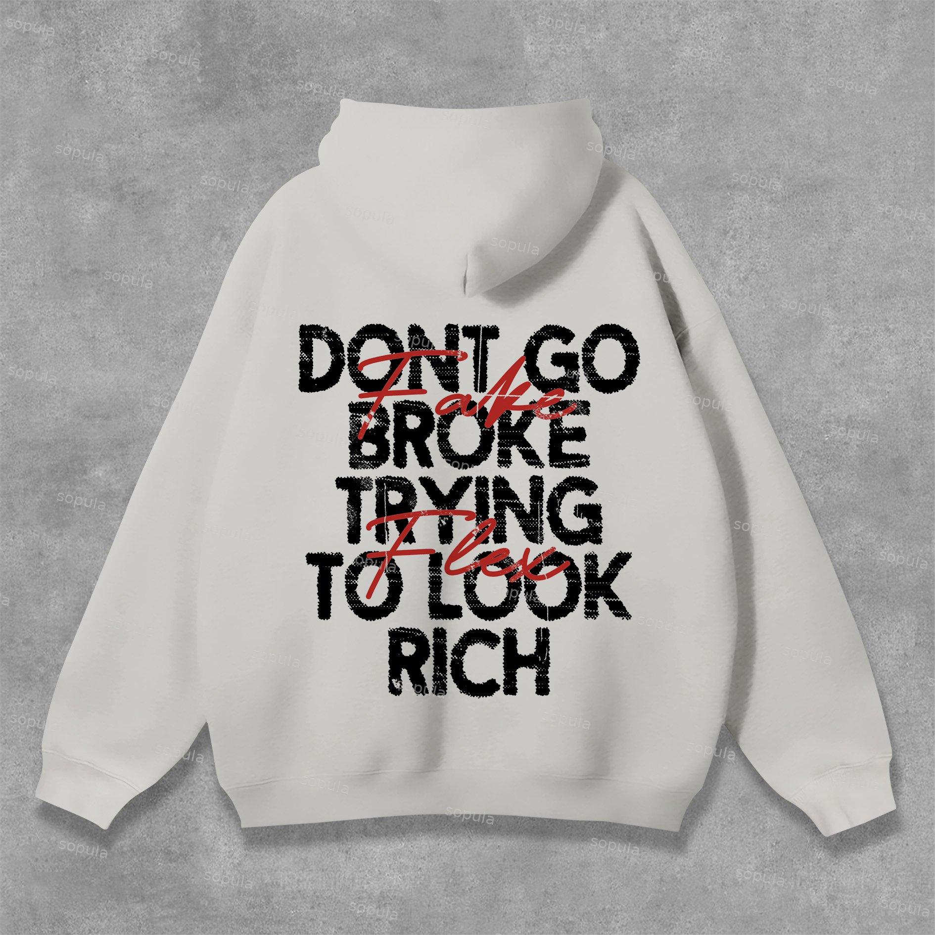 Sopula Don't Go Broke Trying To Look Rich Graphics Pocket Hoodie Product Image