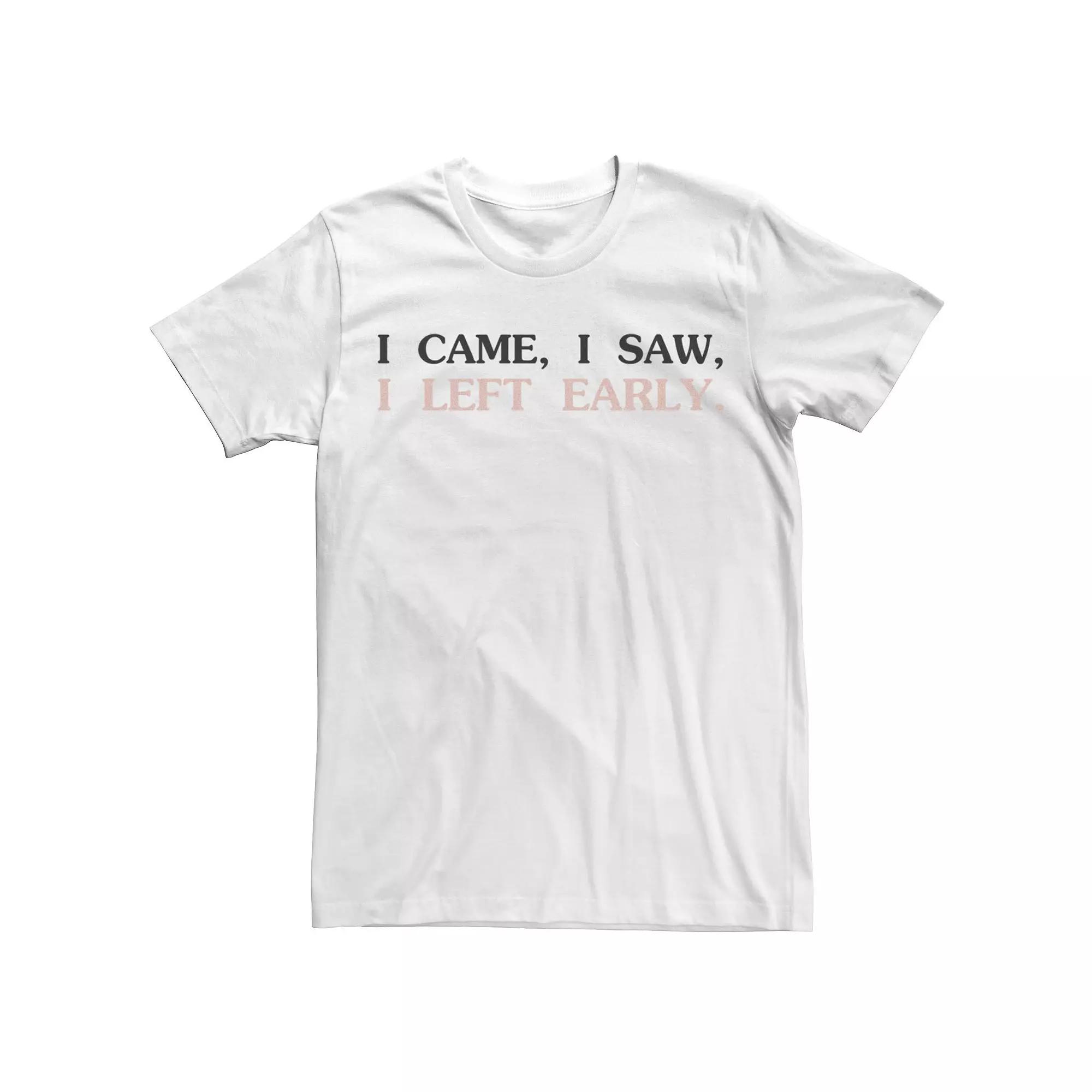 Men's I Came I Saw I Left Early Tee,  Product Image