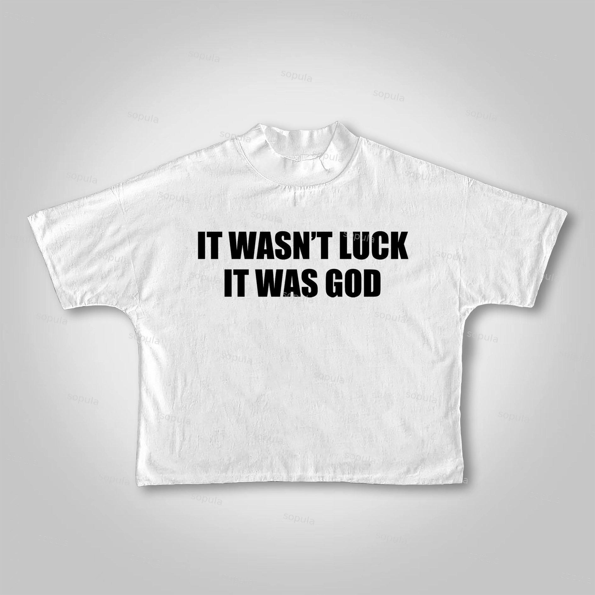 Sopula It Wasn't Luck It Was God Sogan Graphics Cropped T-Shirts Product Image