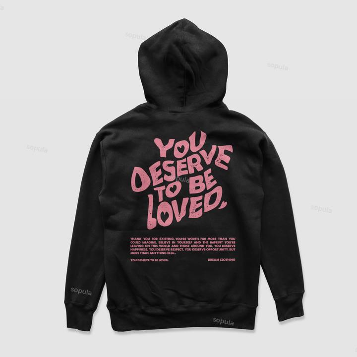 Sopula You Deserve To Be Loved Print Graphic Pullover Hoodie Product Image