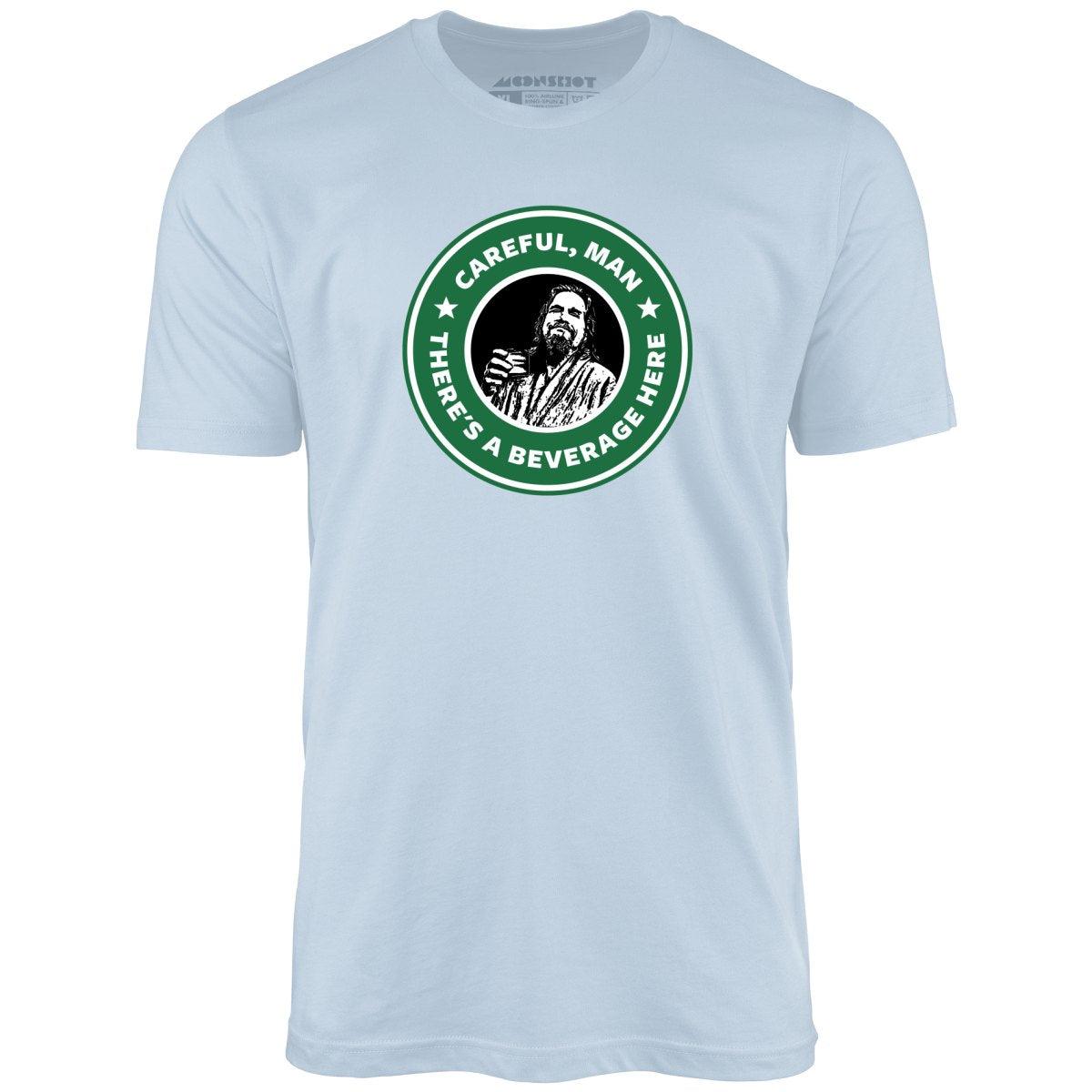 Lebowski - Careful, Man - There's a Beverage Here - Unisex T-Shirt Male Product Image