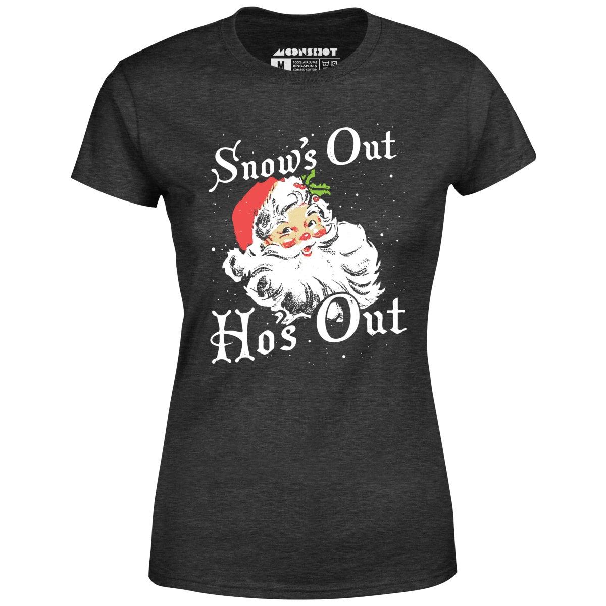 Snow's Out Ho's Out - Women's T-Shirt Female Product Image