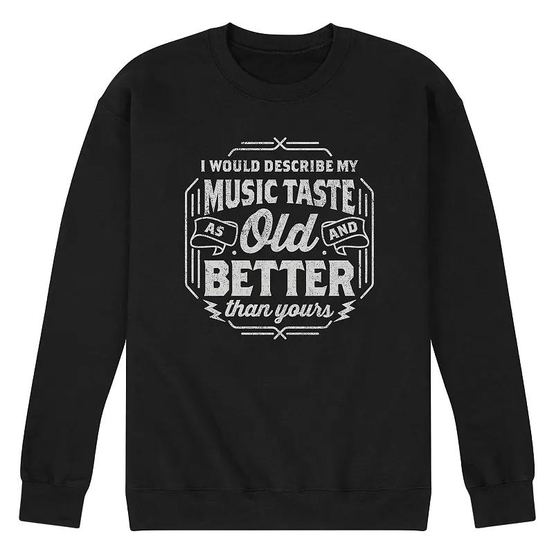 Men's Music Taste Old And Better Sweatshirt,  Product Image