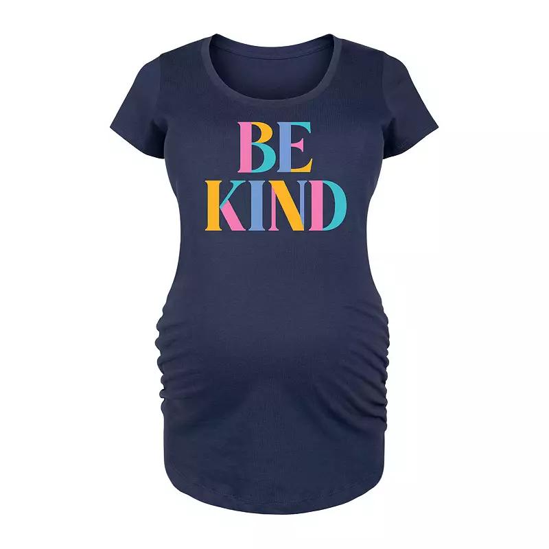 Maternity Be Kind Colorful Letters Graphic Tee, Womens Blue Product Image
