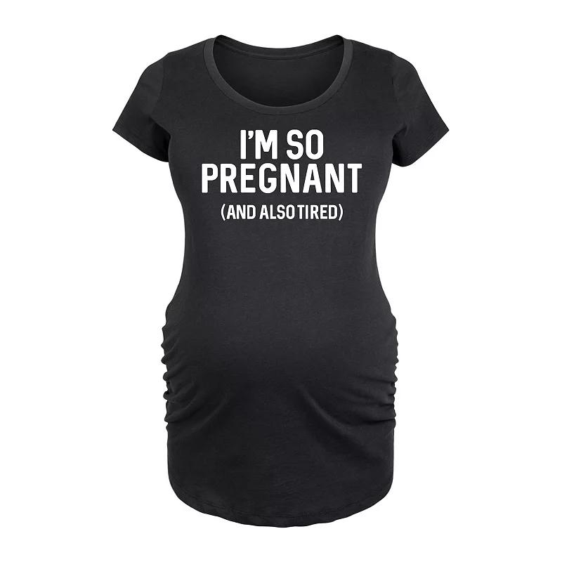 Maternity I'm So Pregnant Graphic Tee, Women's,  Product Image