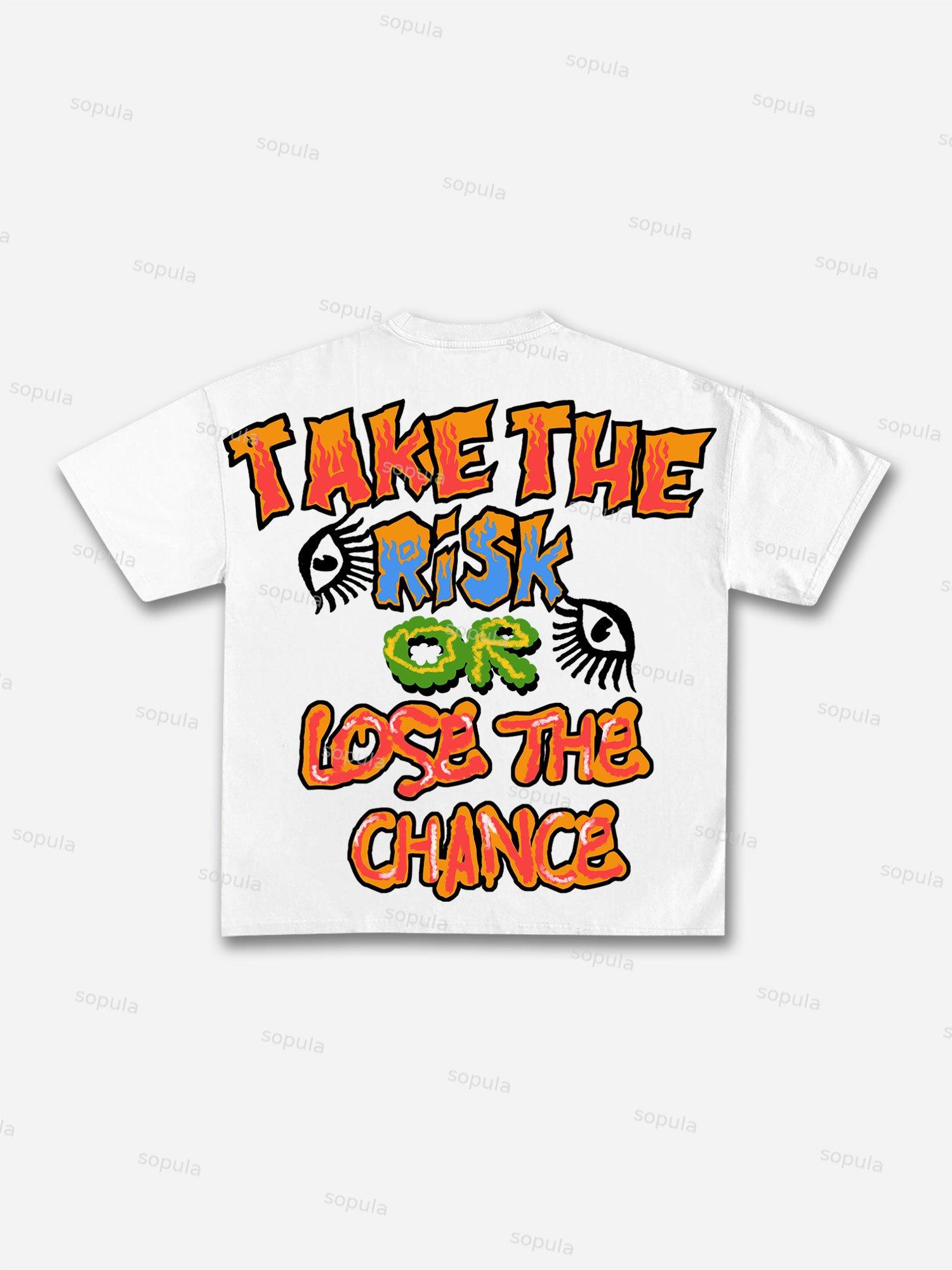Sopula Take The Risk Or Lose The Chance Graphic Print Cotton T-Shirt Product Image