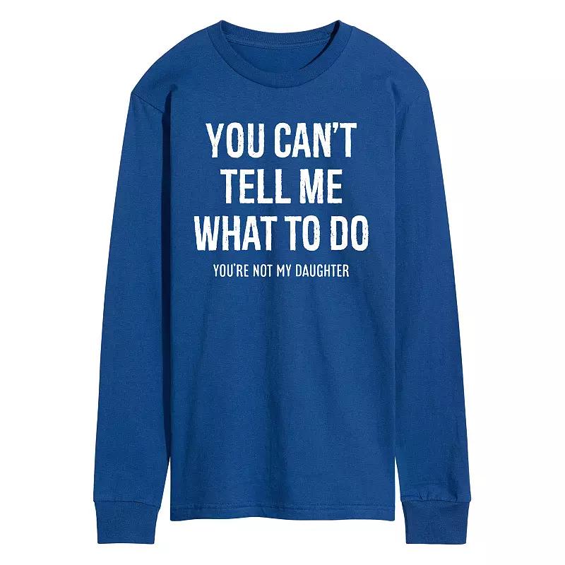 Men's You Cant Tell Me What To Do Long Sleeve Graphic Tee,  Product Image