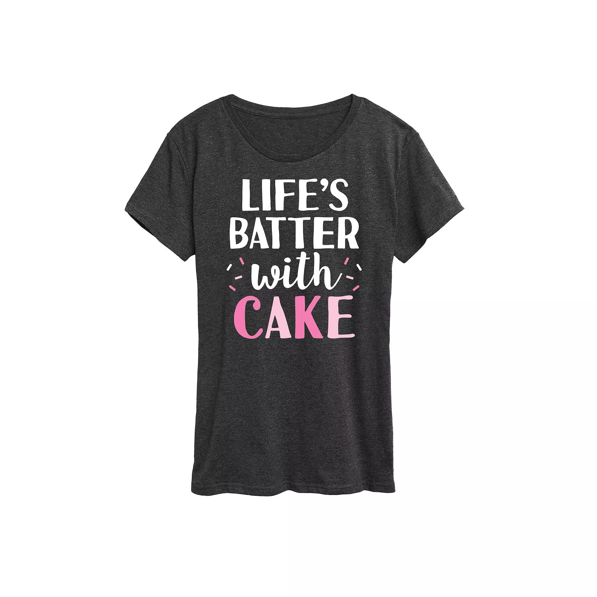 Women's Life's Batter With Cake Graphic Tee,  Product Image