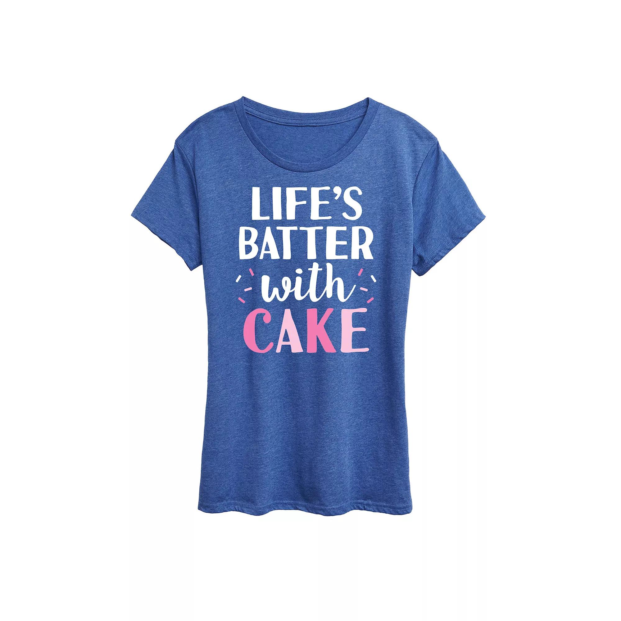 Women's Life's Batter With Cake Graphic Tee,  Product Image
