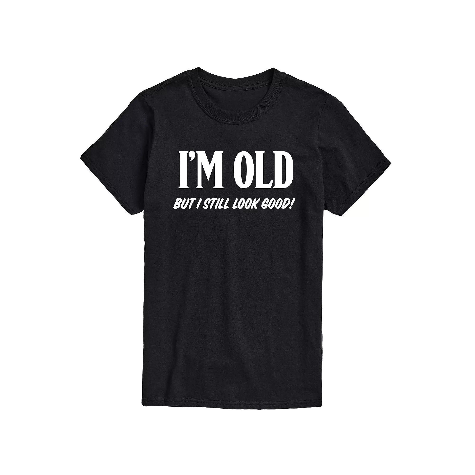 Men's Im Old Still Look Good Tee,  Product Image