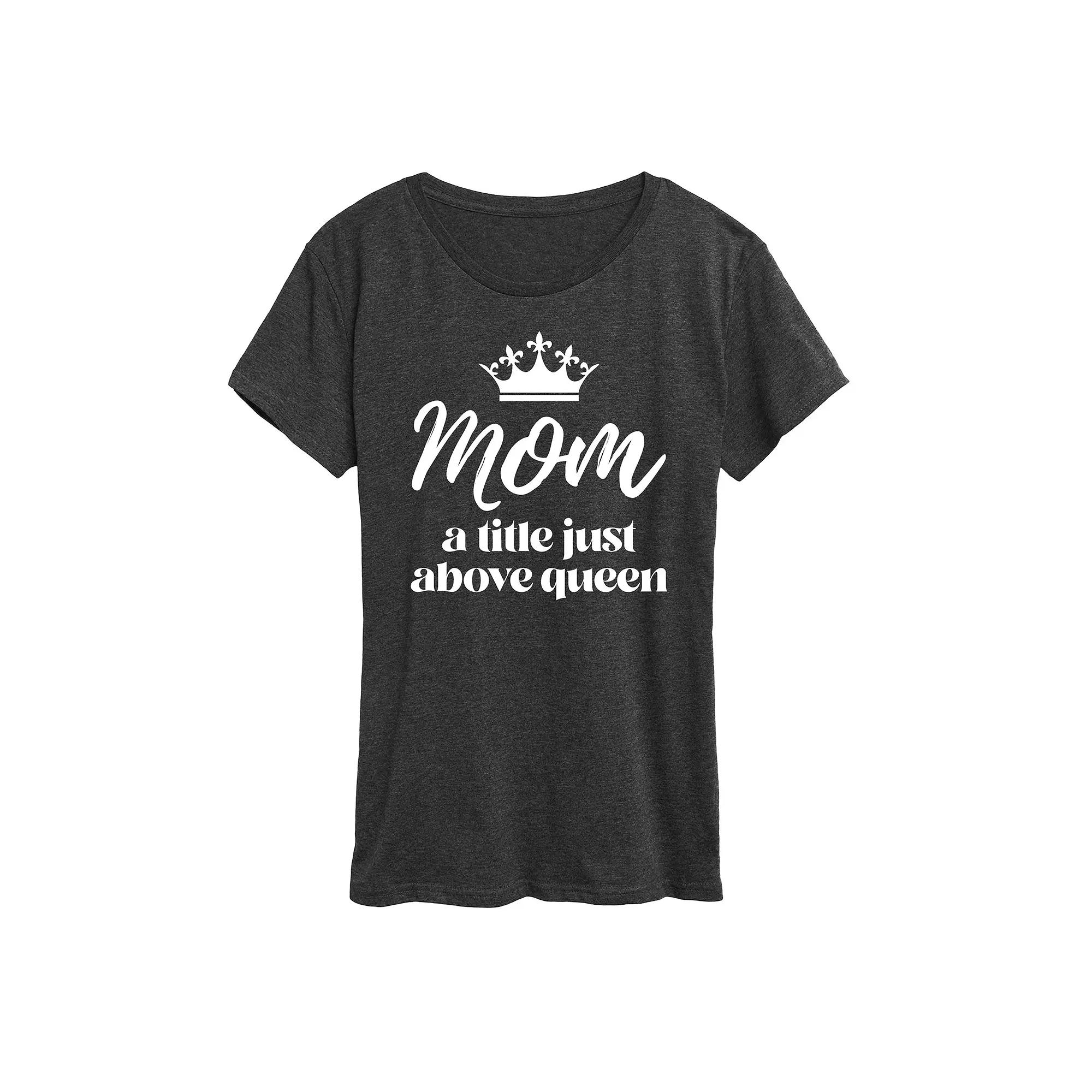 Women's Mom Title Just Above Queen Graphic Tee,  Product Image