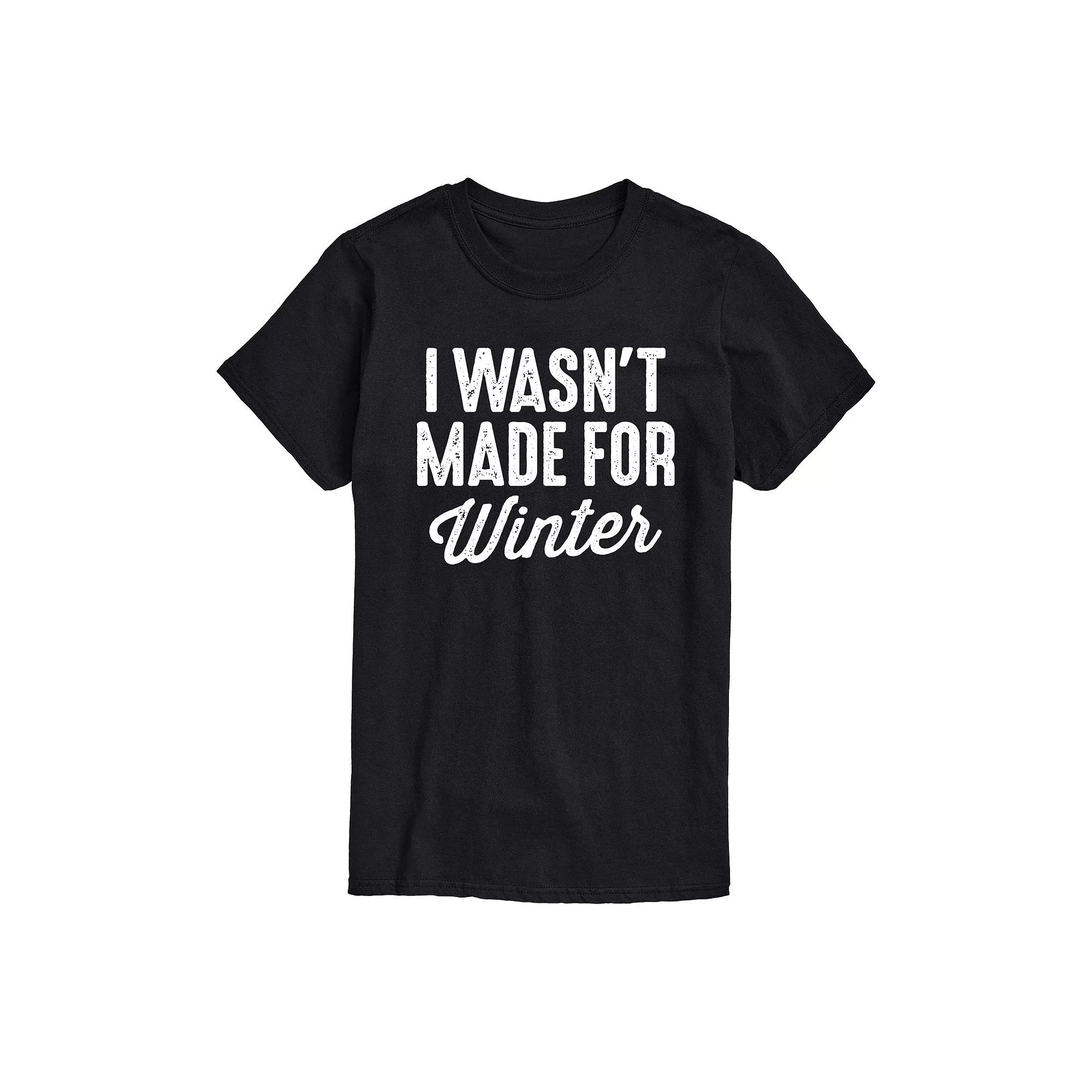 Men's Wasn't Made For Winter Tee,  Product Image