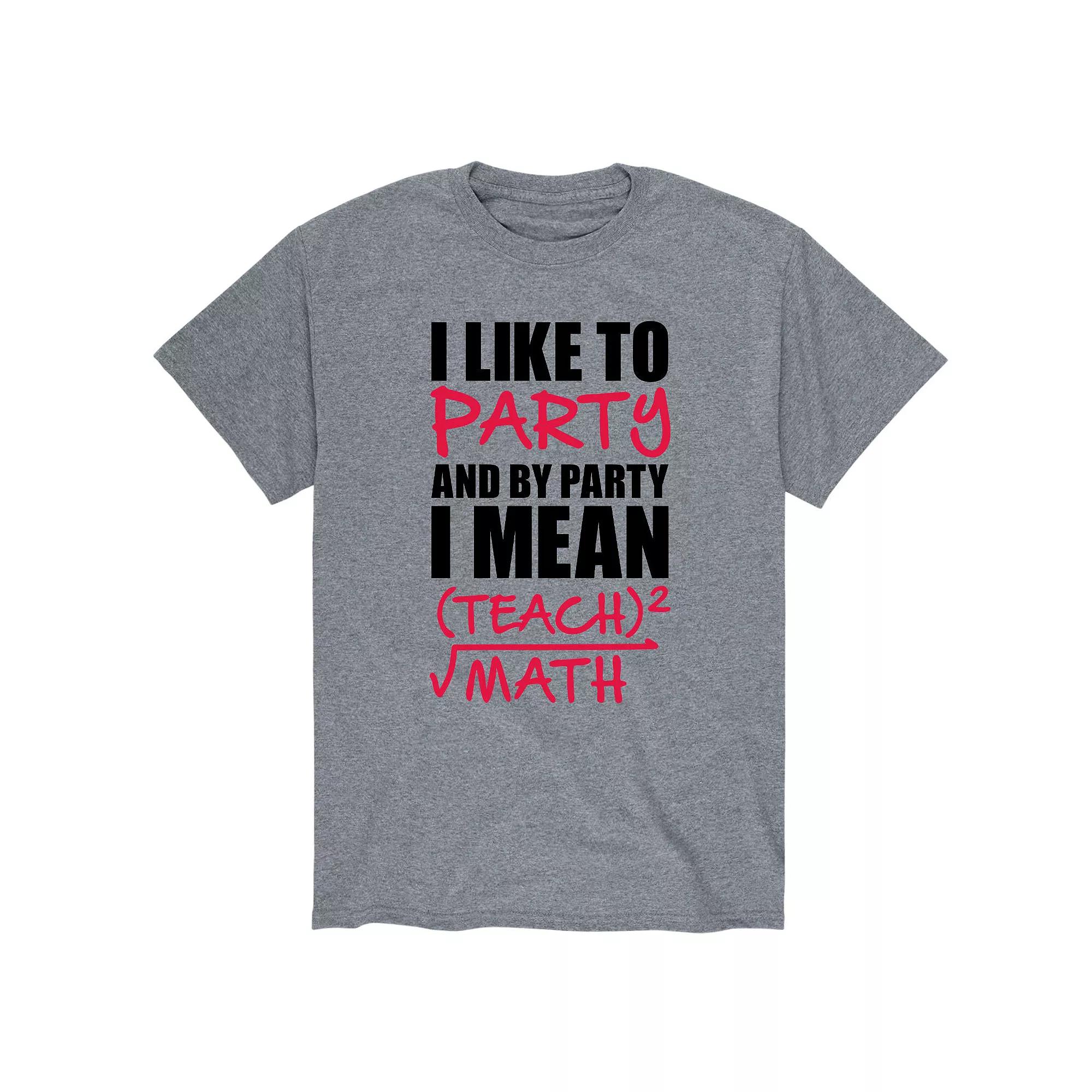 Men's I Party I Mean Teach Math Tee,  Product Image