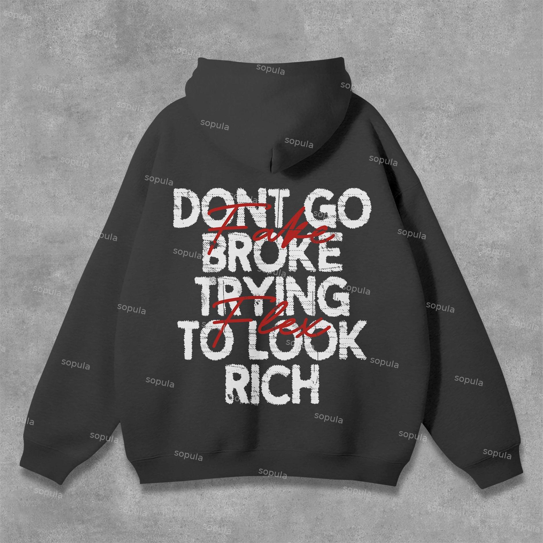 Sopula Don't Go Broke Trying To Look Rich Graphics Pocket Hoodie Product Image
