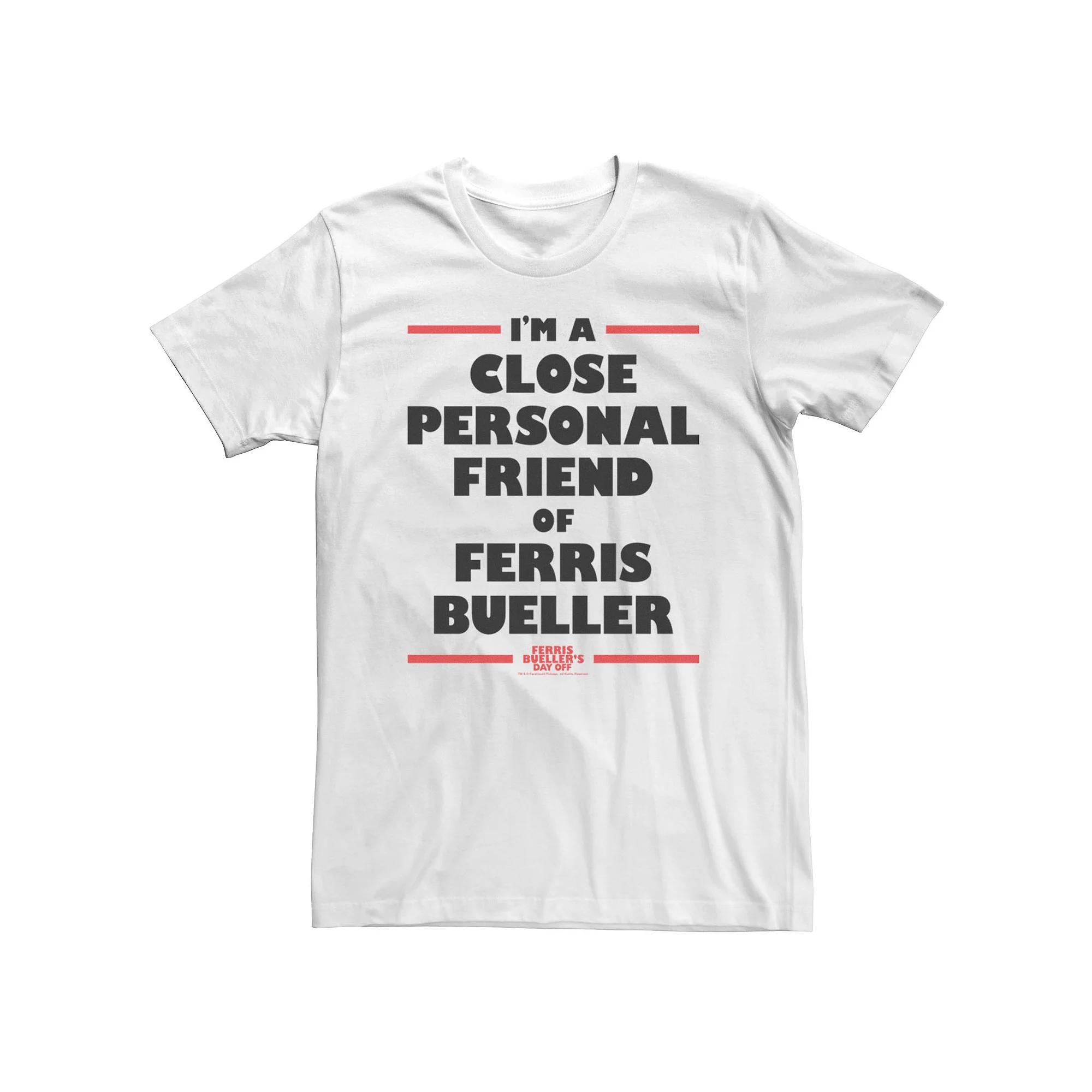 Mens Ferris Buellers Day Off Im A Close Personal Friend Tee Product Image