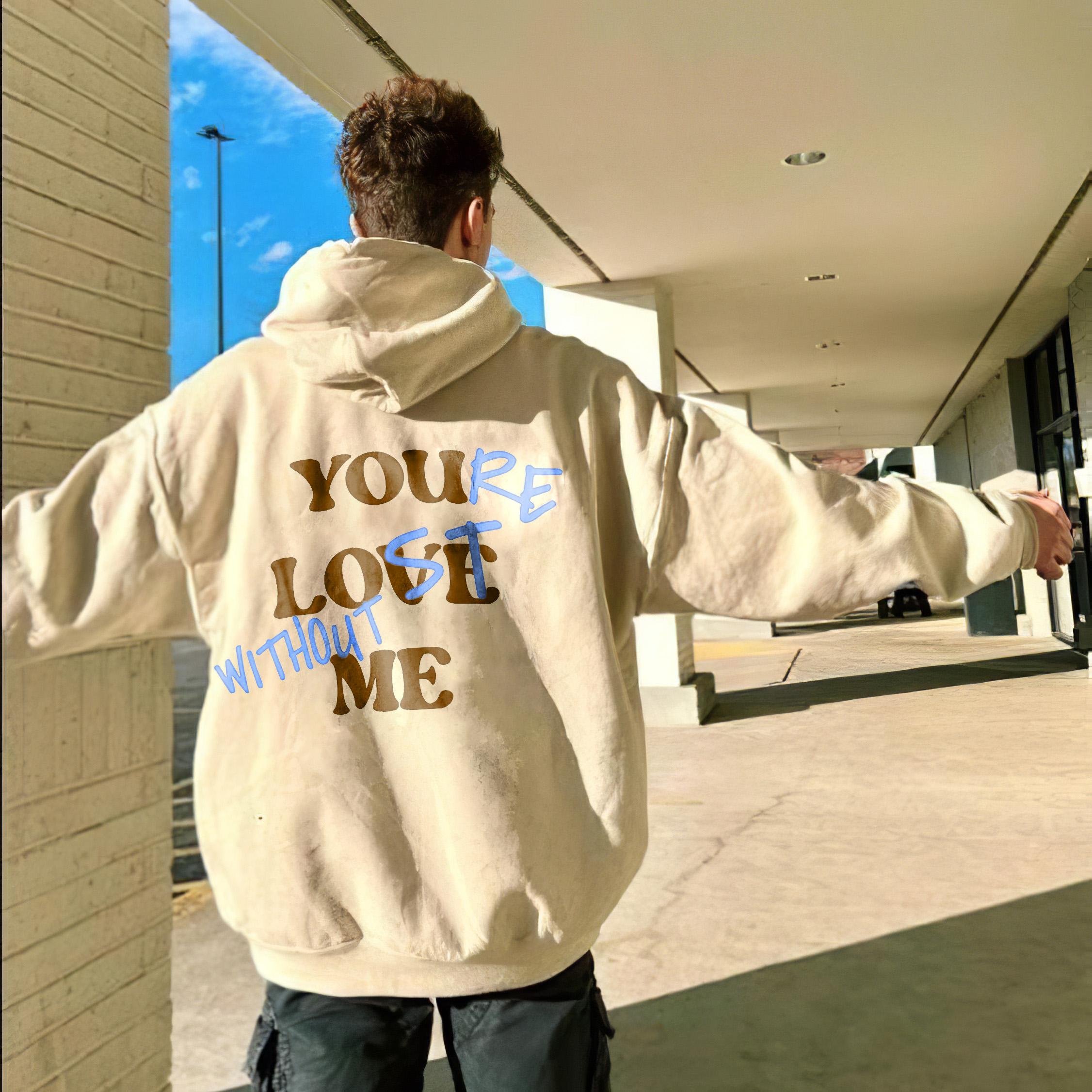 Your Lost Without Me Graphic Hoodie Product Image